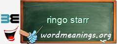 WordMeaning blackboard for ringo starr